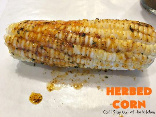 Herbed Corn | Can't Stay Out of the Kitchen | this easy & delicious #cornonthecob #recipe is wonderful for backyard barbecues, potlucks or weekend dinners when you're grilling out. #corn #glutenfree