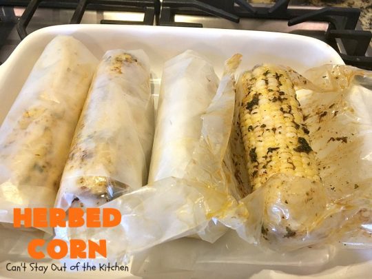 Herbed Corn | Can't Stay Out of the Kitchen | this easy & delicious #cornonthecob #recipe is wonderful for backyard barbecues, potlucks or weekend dinners when you're grilling out. #corn #glutenfree