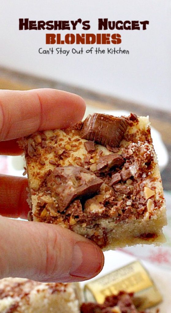 Hershey's Nugget Blondies | Can't Stay Out of the Kitchen | these marvelous #cookies include #HersheysNuggets for a heavenly #chocolate flavor. #dessert