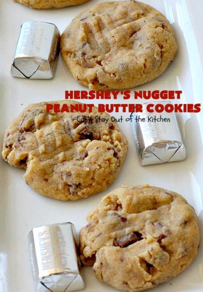 Hershey's Nugget Peanut Butter Cookies | Can't Stay Out of the Kitchen | favorite #peanutbutter #cookies with milk #chocolate #Hersheys Nuggets added! Amazing #dessert.
