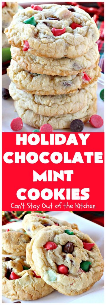 Holiday Chocolate Mint Cookies | Can't Stay Out of the Kitchen | these fantastic #cookies are loaded with #chocolate chips & #mint chips. This delectable #dessert is terrific for #holiday #baking & #Christmas #cookie exchanges. #ChristmasDessert #ChristmasCookieExchange #MintDessert #ChocolateDessert