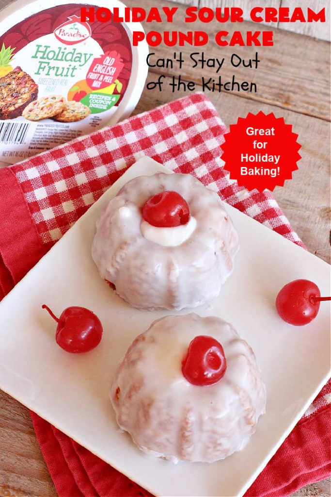 Holiday Sour Cream Pound Cake | Can't Stay Out of the Kitchen | this lovely #PoundCake includes #almond flavoring & #FruitcakeMix in the batter. It's made in miniature #bundt pans & makes a terrific #Christmas gift for friends & neighbors. So many people have told us how much they enjoyed this scrumptious #cake. #SourCreamPoundCake #dessert #ParadiseFruitCompany #HolidayDessert #ParadiseCandiedFruit #CherryDessert #HolidaySourCreamPoundCake
