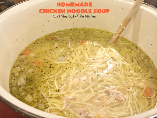 Homemade Chicken Noodle Soup | Can't Stay Out of the Kitchen | this fantastic #chicken #soup is good for what ails ya! It's so easy and delicious & the perfect comfort food for fall. #chickennoodlesoup #chickensoup #noodles 
