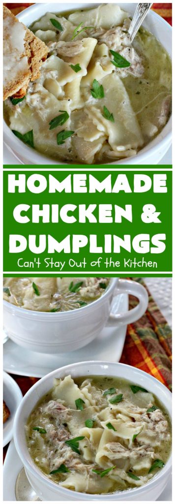 Homemade Chicken and Dumplings | Can't Stay Out of the Kitchen | My Mom's #chickenanddumplings #recipe can't be beat! This fantastic #soup is perfect comfort food for fall. #chicken #dumplings #noodles