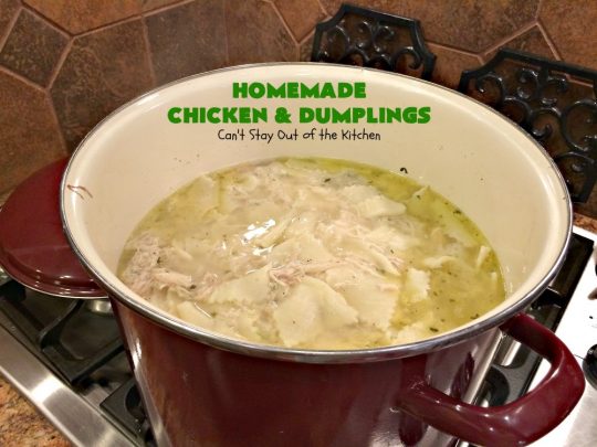 Homemade Chicken and Dumplings | Can't Stay Out of the Kitchen | My Mom's #chickenanddumplings #recipe can't be beat! This fantastic #soup is perfect comfort food for fall. #chicken #dumplings #noodles