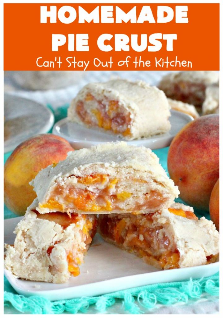 Homemade Pie Crust | Can't Stay Out of the Kitchen | My Mom's old-fashioned #recipe is the best, flakiest homemade #PieCrust ever! #Pie #dessert #HomemadePieCrust