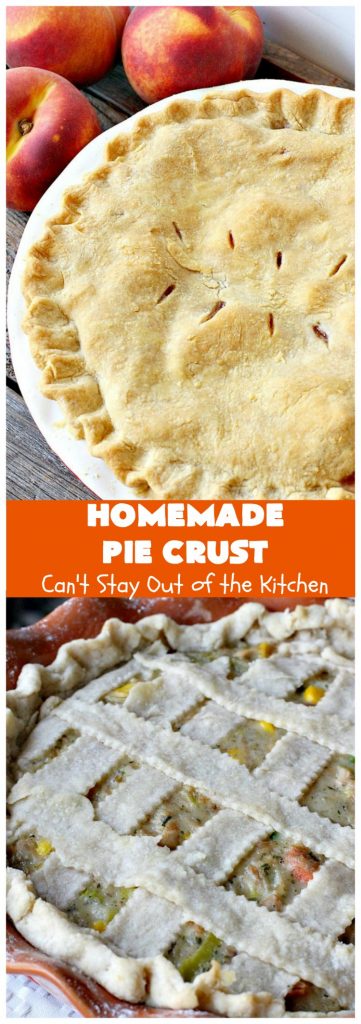 Homemade Pie Crust | Can't Stay Out of the Kitchen | My Mom's old-fashioned #recipe is the best, flakiest homemade #PieCrust ever! #Pie #dessert #HomemadePieCrust