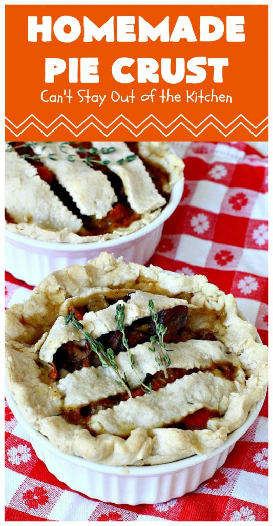 Homemade Pie Crust | Can't Stay Out of the Kitchen | My Mom's old-fashioned #recipe is the best, flakiest homemade #PieCrust ever! #Pie #dessert #HomemadePieCrust