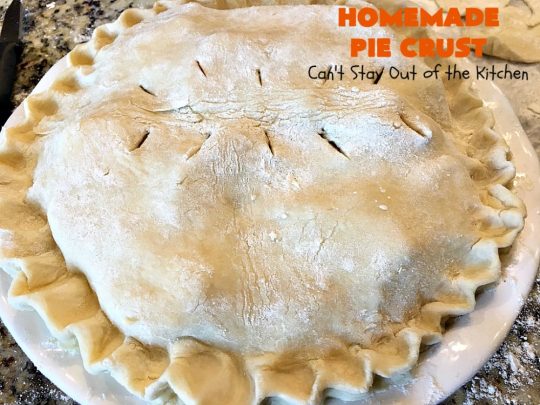 Homemade Pie Crust | Can't Stay Out of the Kitchen | My Mom's old-fashioned #recipe is the best, flakiest homemade #PieCrust ever! #Pie #dessert #HomemadePieCrust