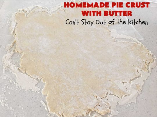 Homemade Pie Crust With Butter | Can't Stay Out of the Kitchen | this old-fashioned #PieCrust #recipe is flaky & delicious just like my Mom & Grandma used to make it. Instead of using #shortening, this recipe uses #butter. Great for savory #pies, #FruitPies or #PieCrustCinnamonRolls. #HomemadePieCrustWithButter