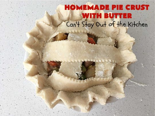 Homemade Pie Crust With Butter | Can't Stay Out of the Kitchen | this old-fashioned #PieCrust #recipe is flaky & delicious just like my Mom & Grandma used to make it. Instead of using #shortening, this recipe uses #butter. Great for savory #pies, #FruitPies or #PieCrustCinnamonRolls. #HomemadePieCrustWithButter