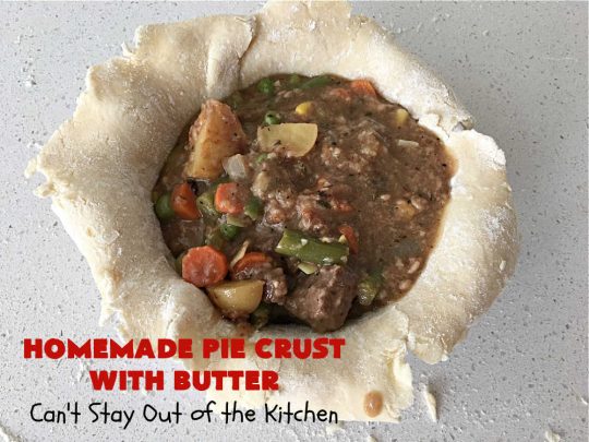 Homemade Pie Crust With Butter | Can't Stay Out of the Kitchen | this old-fashioned #PieCrust #recipe is flaky & delicious just like my Mom & Grandma used to make it. Instead of using #shortening, this recipe uses #butter. Great for savory #pies, #FruitPies or #PieCrustCinnamonRolls. #HomemadePieCrustWithButter