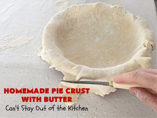 Homemade Pie Crust With Butter | Can't Stay Out of the Kitchen | this old-fashioned #PieCrust #recipe is flaky & delicious just like my Mom & Grandma used to make it. Instead of using #shortening, this recipe uses #butter. Great for savory #pies, #FruitPies or #PieCrustCinnamonRolls. #HomemadePieCrustWithButter