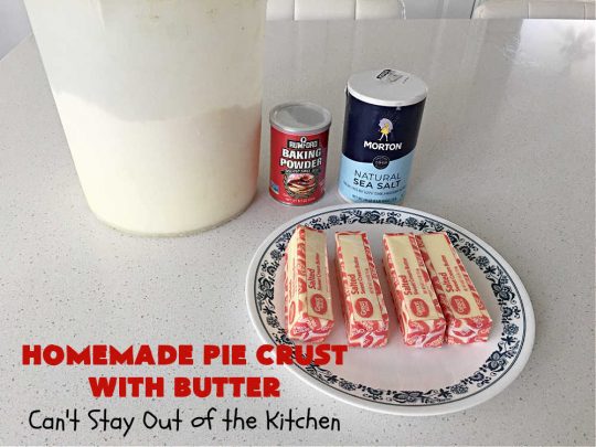 Homemade Pie Crust With Butter | Can't Stay Out of the Kitchen | this old-fashioned #PieCrust #recipe is flaky & delicious just like my Mom & Grandma used to make it. Instead of using #shortening, this recipe uses #butter. Great for savory #pies, #FruitPies or #PieCrustCinnamonRolls. #HomemadePieCrustWithButter