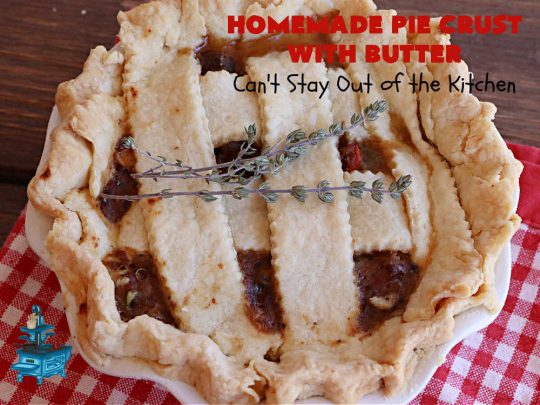 Homemade Pie Crust With Butter | Can't Stay Out of the Kitchen | this old-fashioned #PieCrust #recipe is flaky & delicious just like my Mom & Grandma used to make it. Instead of using #shortening, this recipe uses #butter. Great for savory #pies, #FruitPies or #PieCrustCinnamonRolls. #HomemadePieCrustWithButter