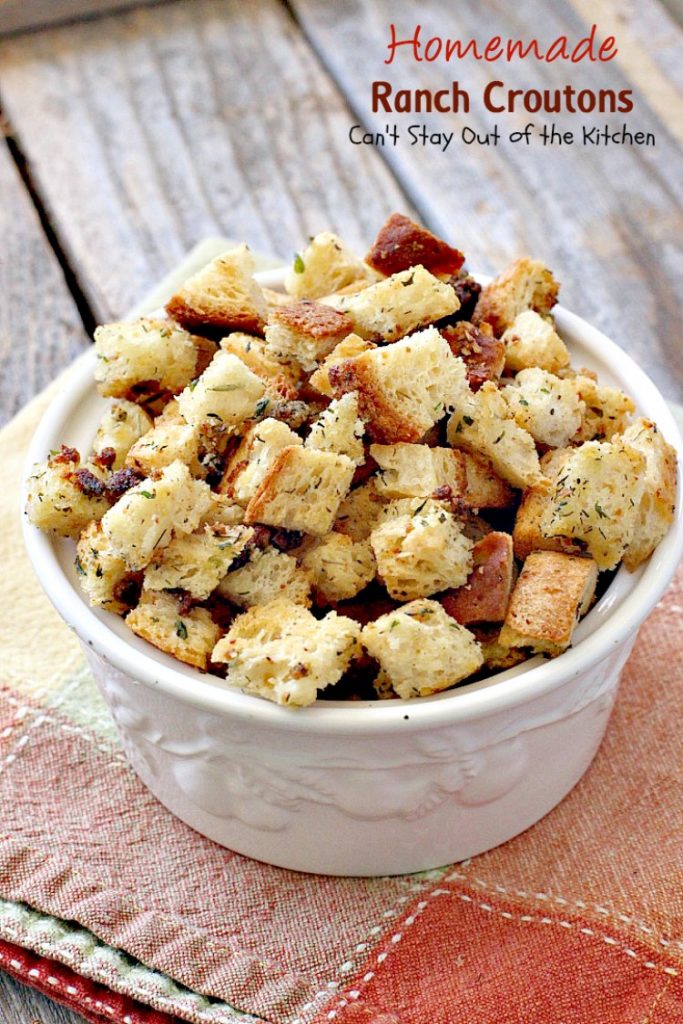 Homemade Ranch Croutons | Can't Stay Out of the Kitchen | these fabulous #glutenfree #croutons are made with #RanchDressingMix for spectacular flavor. Great with #soups or #salads.
