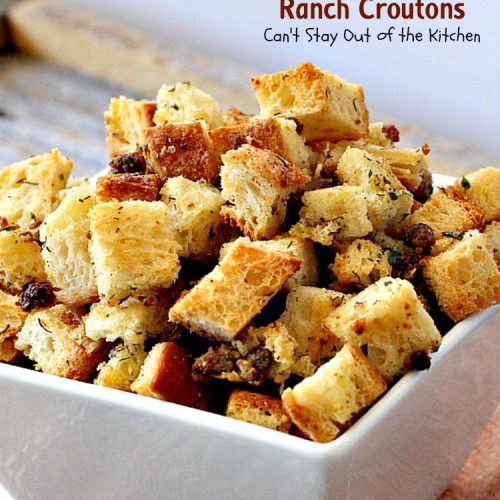Homemade Ranch Croutons | Can't Stay Out of the Kitchen | these fabulous #glutenfree #croutons are made with #RanchDressingMix for spectacular flavor. Great with #soups or #salads.