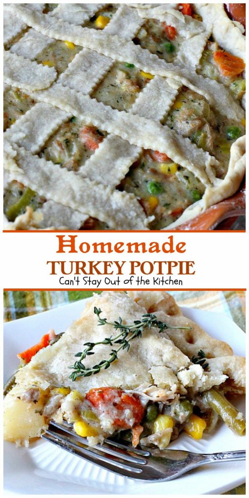 Homemade Turkey Potpie | Can't Stay Out of the Kitchen