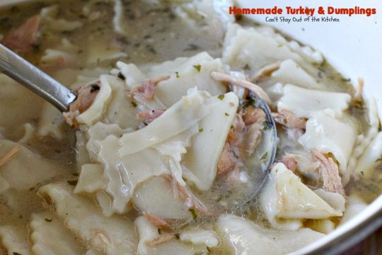 Homemade Turkey & Dumplings | Can't Stay Out of the Kitchen | my kid's favorite #soup when they were growing up. Succulent & delicious way to eat leftover #turkey. This one has step-by-step instructions for making homemade dumpling #noodles.
