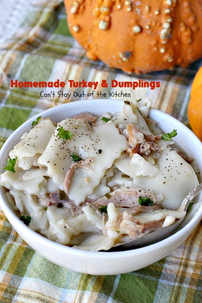 Homemade Turkey & Dumplings | Can't Stay Out of the Kitchen | my kid's favorite #soup when they were growing up. Succulent & delicious way to eat leftover #turkey. This one has step-by-step instructions for making homemade dumpling #noodles.