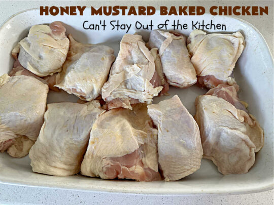 Honey Mustard Baked Chicken | Can't Stay Out of the Kitchen | this easy #6Ingredient No-Fuss #chicken #entree is perfect for weeknight dinners when you're scrambling for time! The flavors of #honey, #mustard & #CurryPowder make this #recipe sizzle! Excellent way to use #ChickenThighs. #GlutenFree #HoneyMustardBakedChicken