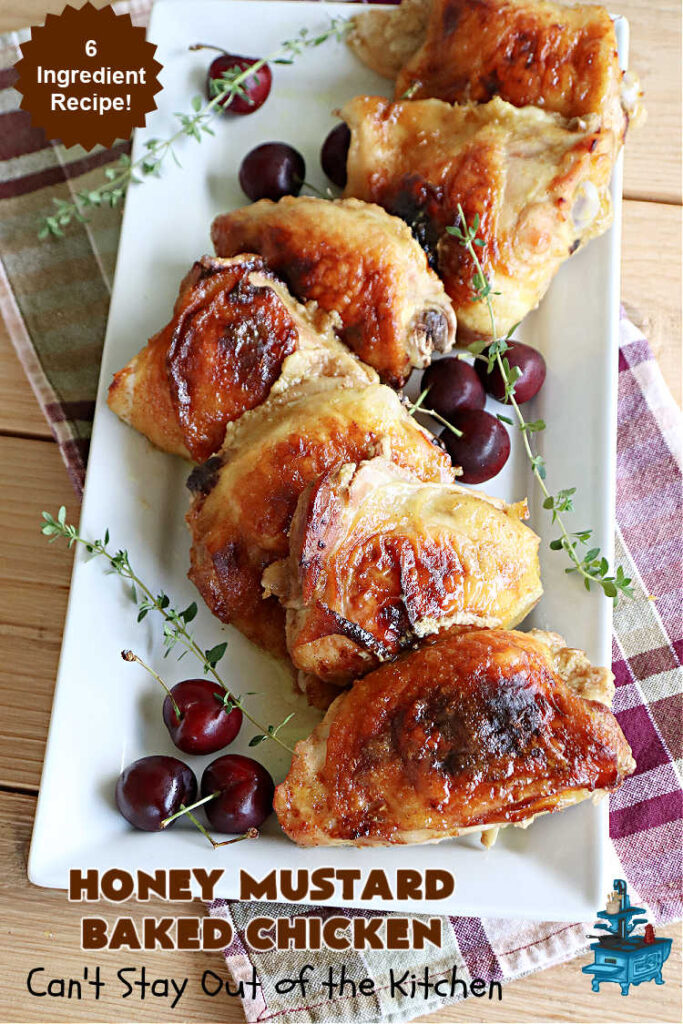 Honey Mustard Baked Chicken | Can't Stay Out of the Kitchen | this easy #6Ingredient No-Fuss #chicken #entree is perfect for weeknight dinners when you're scrambling for time! The flavors of #honey, #mustard & #CurryPowder make this #recipe sizzle! Excellent way to use #ChickenThighs. #GlutenFree #HoneyMustardBakedChicken