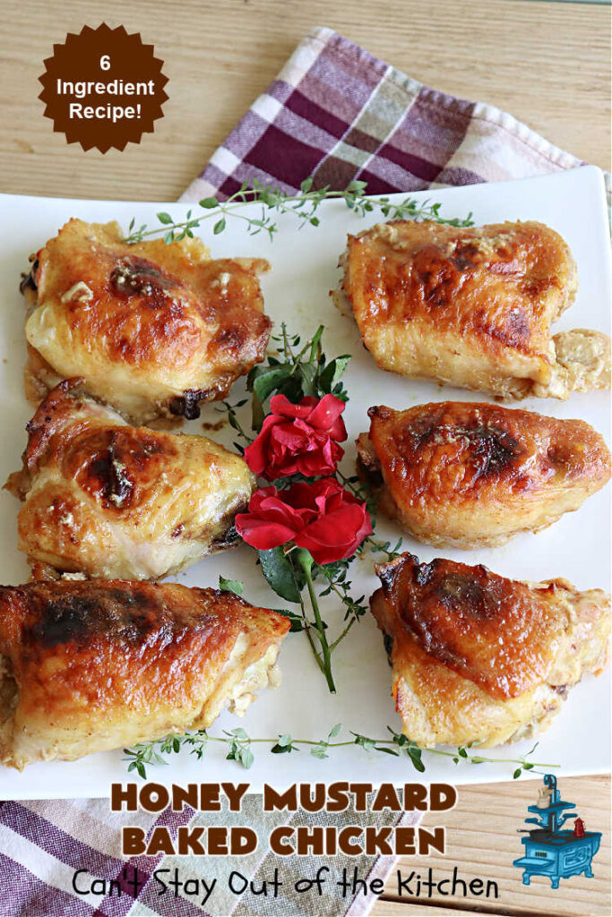Honey Mustard Baked Chicken | Can't Stay Out of the Kitchen | this easy #6Ingredient No-Fuss #chicken #entree is perfect for weeknight dinners when you're scrambling for time! The flavors of #honey, #mustard & #CurryPowder make this #recipe sizzle! Excellent way to use #ChickenThighs. #GlutenFree #HoneyMustardBakedChicken