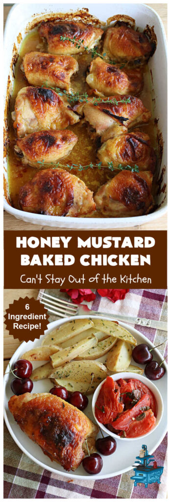Honey Mustard Baked Chicken | Can't Stay Out of the Kitchen | this easy #6Ingredient No-Fuss #chicken #entree is perfect for weeknight dinners when you're scrambling for time! The flavors of #honey, #mustard & #CurryPowder make this #recipe sizzle! Excellent way to use #ChickenThighs. #GlutenFree #HoneyMustardBakedChicken