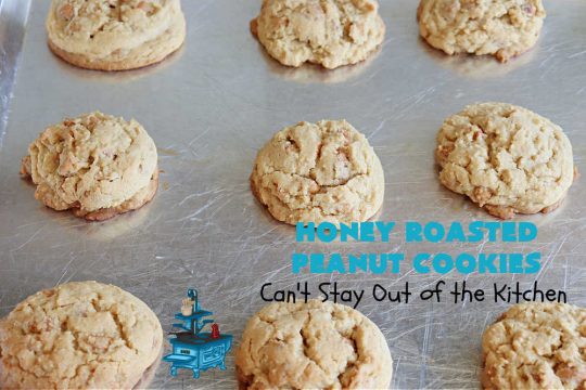 Honey Roasted Peanut Cookies | Can't Stay Out of the Kitchen | these fantastic #PeanutButterCookies are chocked full of #HoneyRoastedPeanuts. They're chunky, rich, and absolutely heavenly. Every bite will rock your world! Highly recommended for #tailgating parties, potlucks & #ChristmasCookieExchanges #peanuts #cookies #dessert #PeanutButterDessert #holiday #HolidayBaking #HoneyRoastedPeanutCookies