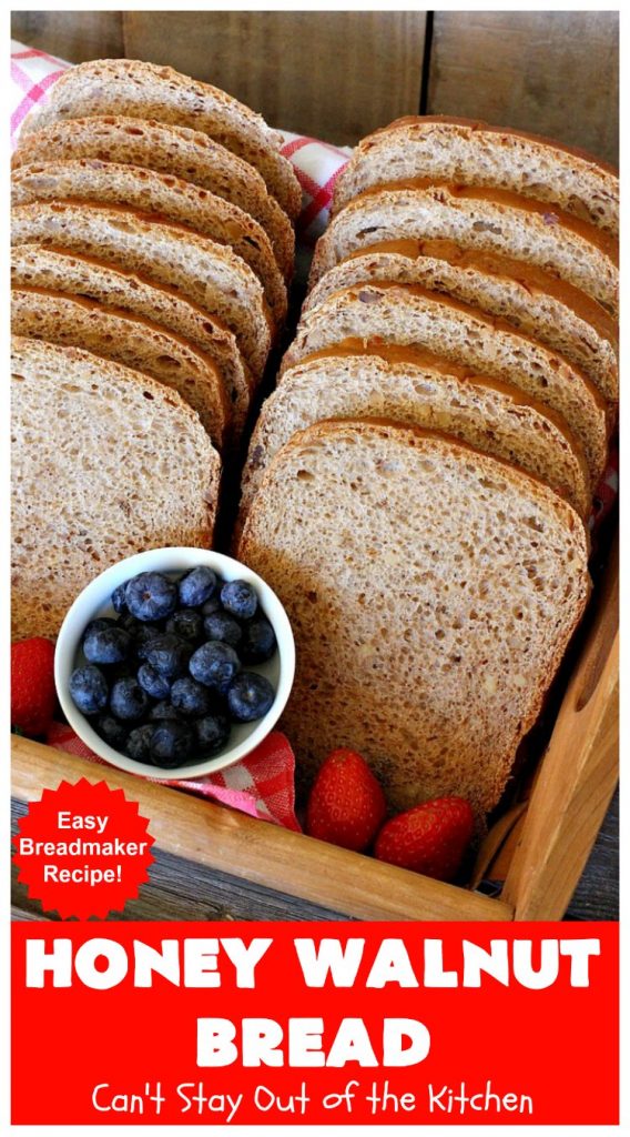 Honey Walnut Bread | Can't Stay Out of the Kitchen | delicious #HomemadeBread for the #Breadmaker! Made with #walnuts & #honey. Great for #breakfast or dinner. #HoneyWalnutBread