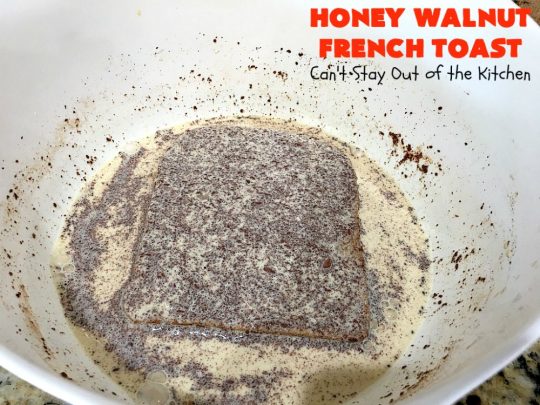 Honey Walnut French Toast | Can't Stay Out of the Kitchen | this fantastic #FrenchToast #recipe is great for a #holiday or company #breakfast. It includes honey & #walnuts and it's drizzled with #MapleSyrup. #HoneyWalnutFrenchToast #HolidayBreakfast