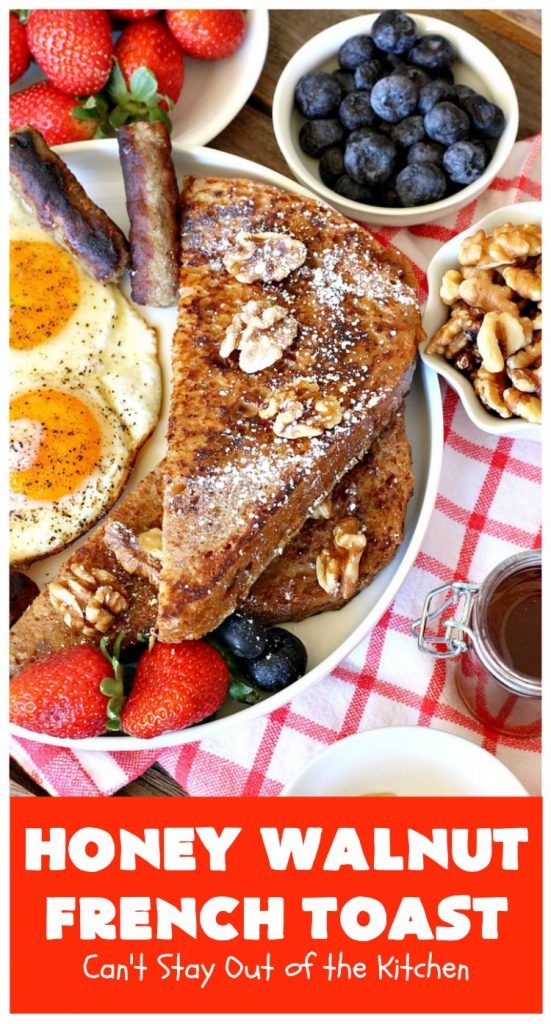 Honey Walnut French Toast | Can't Stay Out of the Kitchen | this fantastic #FrenchToast #recipe is great for a #holiday or company #breakfast. It includes honey & #walnuts and it's drizzled with #MapleSyrup. #HoneyWalnutFrenchToast #HolidayBreakfast