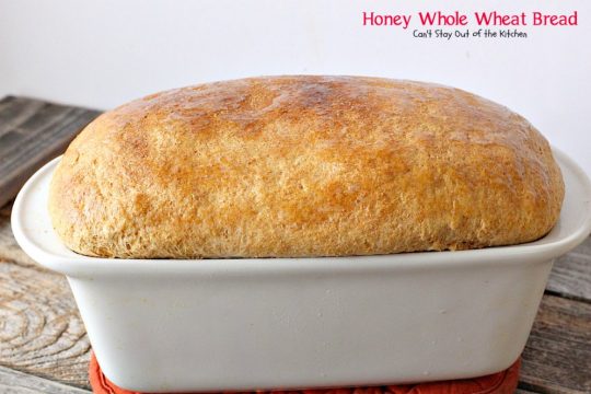 Honey Whole Wheat Bread | Can't Stay Out of the Kitchen | our favorite homemade #bread recipe. It's absolutely delicious. #wholewheat