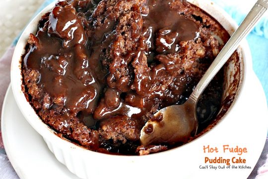 Hot Fudge Pudding Cake | Can't Stay Out of the Kitchen | this amazing #dessert makes its own #hotfudgesauce at the bottom of the dish after baking! It is a #chocolate lover's dream. #cake