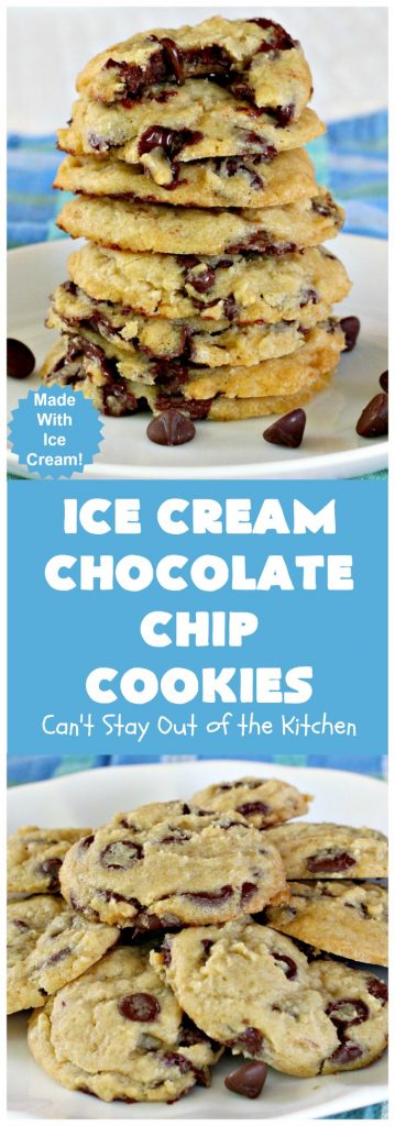 Ice Cream Chocolate Chip Cookies | Can't Stay Out of the Kitchen