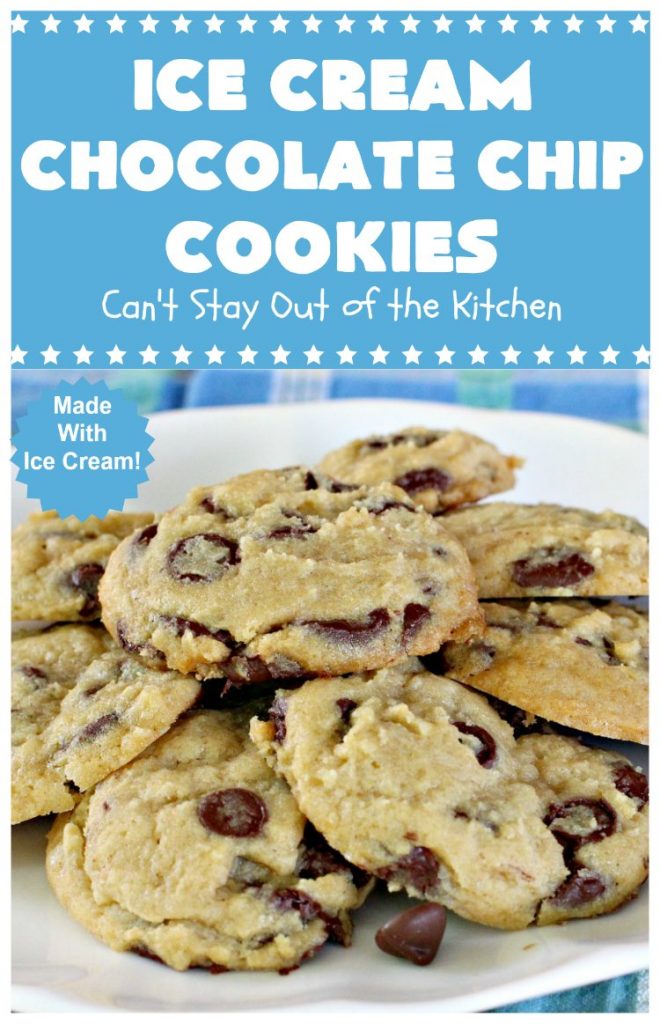 Ice Cream Chocolate Chip Cookies | Can't Stay Out of the Kitchen | No one will ever guess the secret ingredient in these spectacular #cookies is #IceCream! They're ooey, gooey, chocolaty & outrageously delicious. #tailgating #ChocolateChipCookies #chocolate #dessert #ChocolateDessert #IceCreamChocolateChipCookies