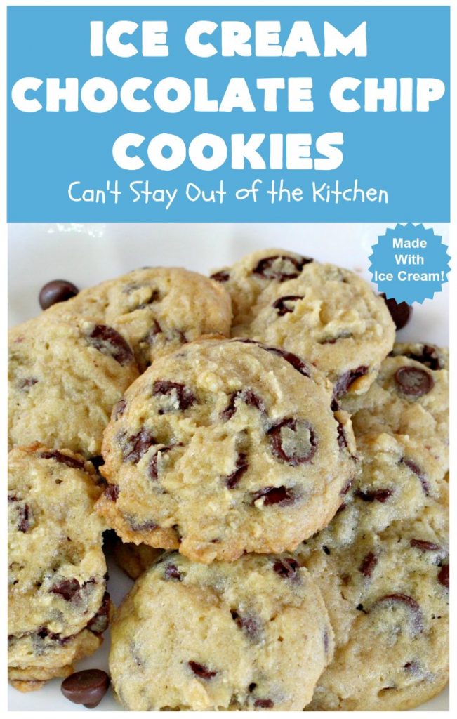Ice Cream Chocolate Chip Cookies | Can't Stay Out of the Kitchen | No one will ever guess the secret ingredient in these spectacular #cookies is #IceCream! They're ooey, gooey, chocolaty & outrageously delicious. #tailgating #ChocolateChipCookies #chocolate #dessert #ChocolateDessert #IceCreamChocolateChipCookies