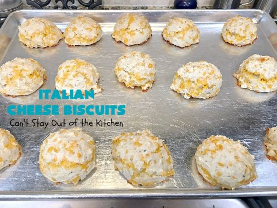 Italian Cheese Biscuits | Can't Stay Out of the Kitchen | these quick & easy drop #biscuits will knock your socks off! They can be made in 30 minutes making them an excellent choice for weeknight suppers. Terrific #SideDish for #FathersDay. #bread #CheddarCheese #Italian #CheeseBiscuits #ItalianCheeseBiscuits
