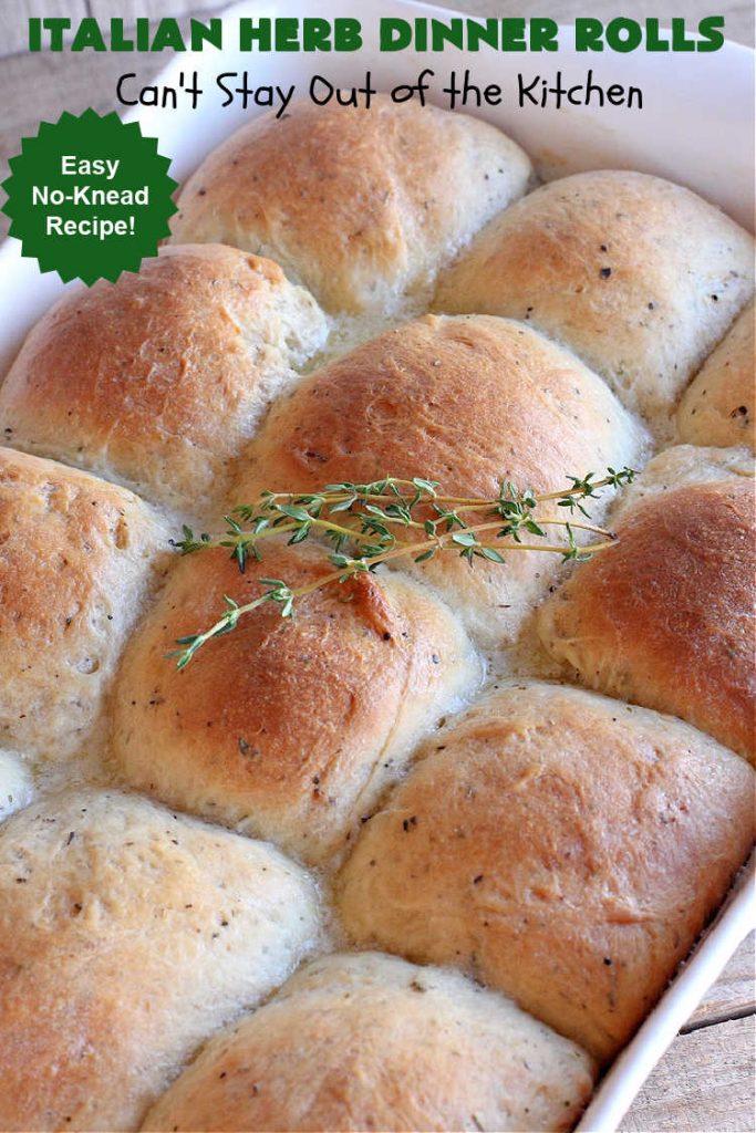 Italian Herb Dinner Rolls | Can't Stay Out of the Kitchen | these easy #NoKnead #DinnerRolls are fantastic! They're flavored with dried herbs like #basil, #thyme & #marjoram so they just pop in flavor. Terrific side for soup or chili, but also fantastic to serve for company or #holiday meals like #Easter or #MothersDay. Every bite is mouthwatering and irresistible! #bread #ItalianHerbDinnerRolls