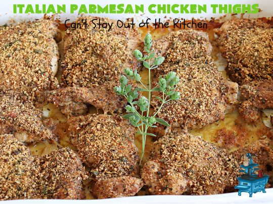Italian Parmesan Chicken Thighs | Can't Stay Out of the Kitchen | these delicious #ChickenThighs can be oven ready in about 5 minutes. They're so easy to toss together & taste fantastic. This entree uses #Italian flavors like #basil, #oregano & #thyme along with #chives to give it a zesty flavor. #ParmesanCheese makes the coating even better. #GlutenFree #chicken #poultry #ItalianParmesanChickenThighs