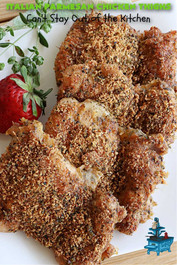 Italian Parmesan Chicken Thighs | Can't Stay Out of the Kitchen | these delicious #ChickenThighs can be oven ready in about 5 minutes. They're so easy to toss together & taste fantastic. This entree uses #Italian flavors like #basil, #oregano & #thyme along with #chives to give it a zesty flavor. #ParmesanCheese makes the coating even better. #GlutenFree #chicken #poultry #ItalianParmesanChickenThighs