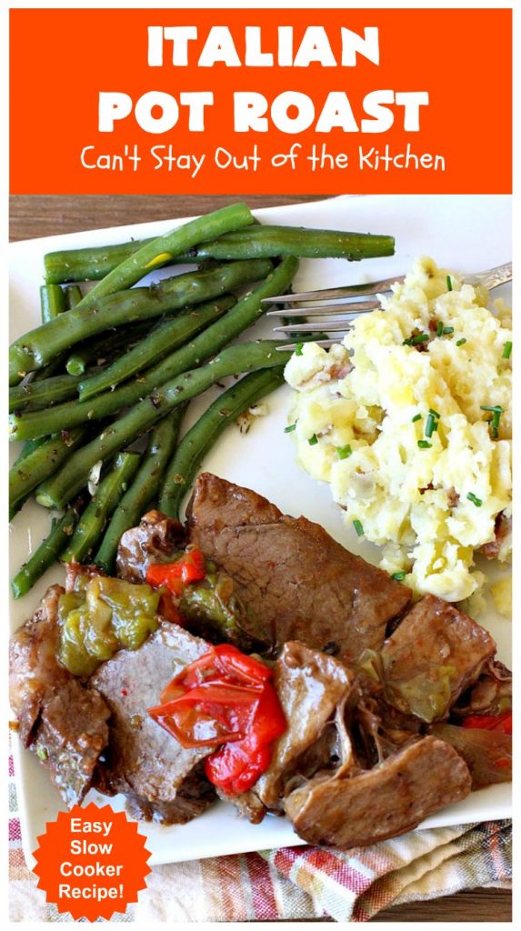 Italian Pot Roast | Can't Stay Out of the Kitchen | This super easy 7-ingredient #PotRoast #recipe is made in the #SlowCooker. Scrumptious to the taste buds and so quick & simple to prepare. Great for weeknight or company dinners. #Italian #ItalianPotRoast #Crockpot