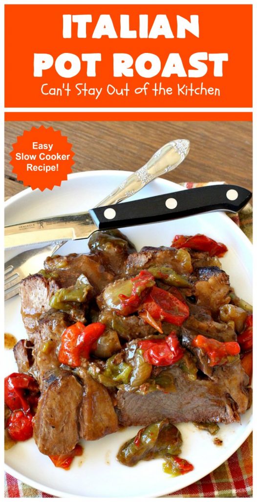 Italian Pot Roast | Can't Stay Out of the Kitchen | This super easy 7-ingredient #PotRoast #recipe is made in the #SlowCooker. Scrumptious to the taste buds and so quick & simple to prepare. Great for weeknight or company dinners. #Italian #ItalianPotRoast #Crockpot