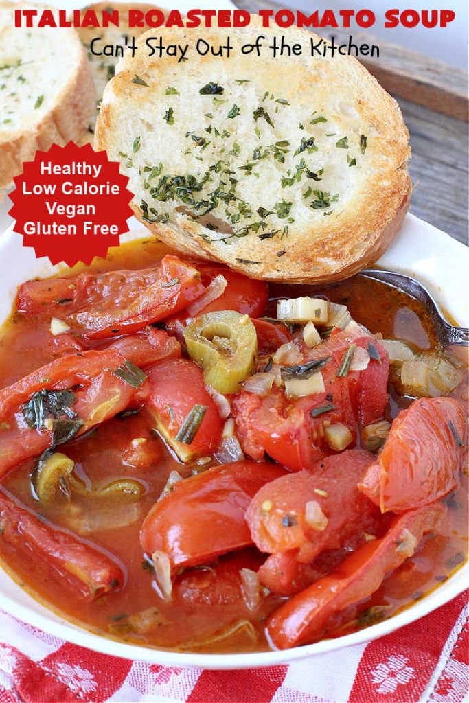 Italian Roasted Tomato Soup | Can't Stay Out of the Kitchen | Warm yourself up with a bowl of this amazing #soup! This irresistible #recipe roasts the #tomatoes, veggies & herbs before making the soup adding amazing flavor in every bite. Perfect for family or company dinners. #healthy #vegan #LowCalorie #GlutenFree #Italian #RoastedTomatoes #RoastedTomatoSoup #TomatoSoup #ItalianRoastedTomatoSoupItalian Roasted Tomato Soup | Can't Stay Out of the Kitchen | Warm yourself up with a bowl of this amazing #soup! This irresistible #recipe roasts the #tomatoes, veggies & herbs before making the soup adding amazing flavor in every bite. Perfect for family or company dinners. #healthy #vegan #LowCalorie #GlutenFree #Italian #RoastedTomatoes #RoastedTomatoSoup #TomatoSoup #ItalianRoastedTomatoSoup