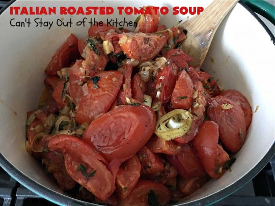 Italian Roasted Tomato Soup | Can't Stay Out of the Kitchen | Warm yourself up with a bowl of this amazing #soup! This irresistible #recipe roasts the #tomatoes, veggies & herbs before making the soup adding amazing flavor in every bite. Perfect for family or company dinners. #healthy #vegan #LowCalorie #GlutenFree #Italian #RoastedTomatoes #RoastedTomatoSoup #TomatoSoup #ItalianRoastedTomatoSoup
