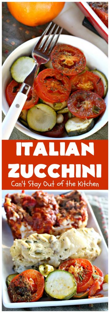 Italian Zucchini | Can't Stay Out of the Kitchen | this delicious side dish is packed with flavor & so easy to make. It's #Healthy, #LowCalorie, #Vegan & #GlutenFree. It's a terrific side dish for family, company or #Holiday dinners like #Easter or #MothersDay too. #tomatoes #Zucchini #Italian #casserole #TomatoSideDish #ZucchiniSideDish