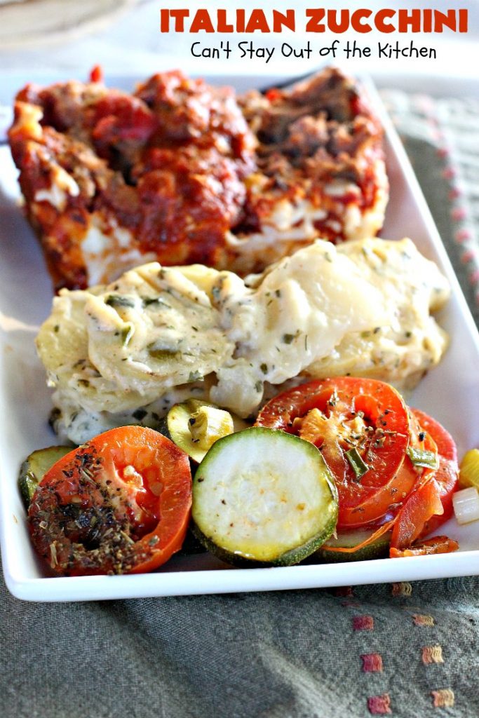 Italian Zucchini | Can't Stay Out of the Kitchen | this delicious side dish is packed with flavor & so easy to make. It's #Healthy, #LowCalorie, #Vegan & #GlutenFree. It's a terrific side dish for family, company or #Holiday dinners like #Easter or #MothersDay too. #tomatoes #Zucchini #Italian #casserole #TomatoSideDish #ZucchiniSideDish