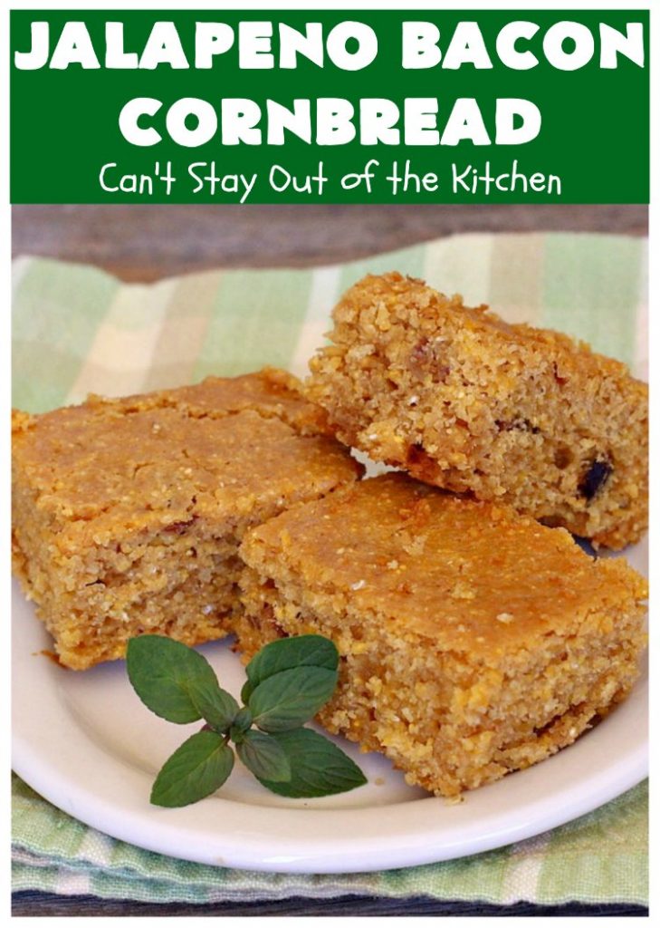 Jalapeno Bacon Cornbread | Can't Stay Out of the Kitchen | this amazing #cornbread gets its heat from #Hormel #JalapenoBacon! It's perfect with any soup, chili or main dish. #jalapeno #bacon #JalapenoBaconCornbread