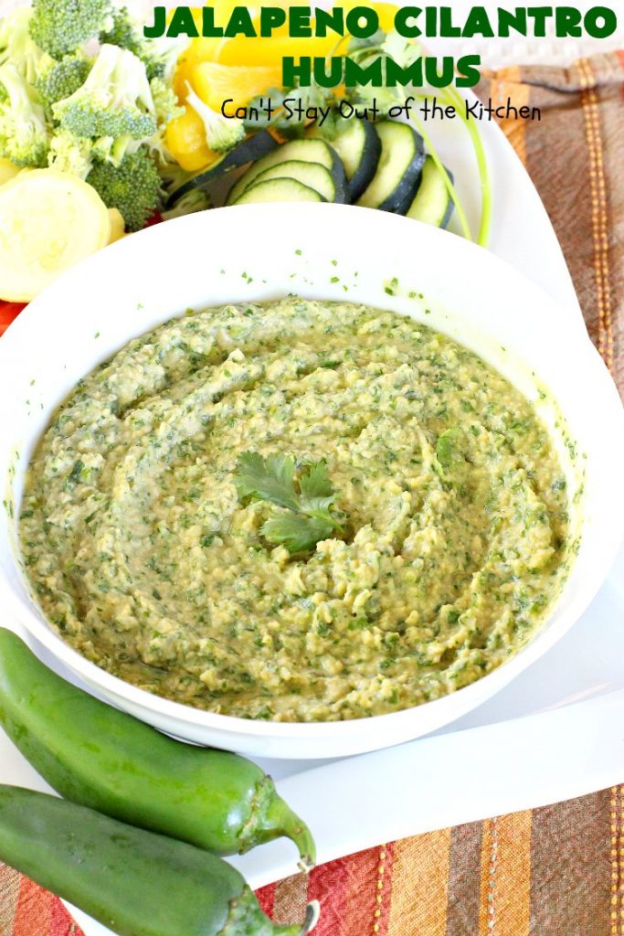 Jalapeno Cilantro Hummus | Can't Stay Out of the Kitchen | this fantastic #TexMex #appetizer is deliciously hot & spicy. It features #jalapenos & #cilantro. It's terrific for #tailgating parties & potlucks. It's also #healthy, #Vegan #LowCalorie, #CleanEating & #GlutenFree. #Hummus #TexMexAppetizer #JalapenoCilantroHummus #VeganAppetizer #GlutenFreeAppetizer