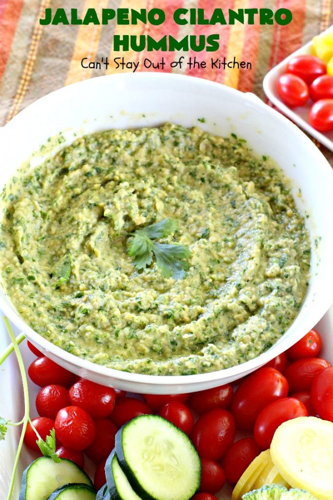 Jalapeno Cilantro Hummus | Can't Stay Out of the Kitchen | this fantastic #TexMex #appetizer is deliciously hot & spicy. It features #jalapenos & #cilantro. It's terrific for #tailgating parties & potlucks. It's also #healthy, #Vegan #LowCalorie, #CleanEating & #GlutenFree. #Hummus #TexMexAppetizer #JalapenoCilantroHummus #VeganAppetizer #GlutenFreeAppetizer